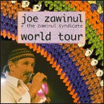 Joe Zawinul + The Zawinul Syndicate: World Tour